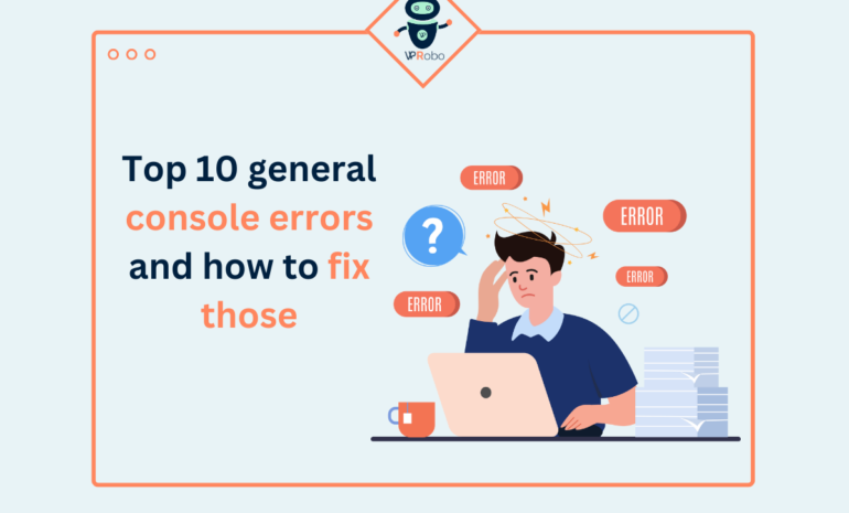 Top 10 general console errors and how to fix those