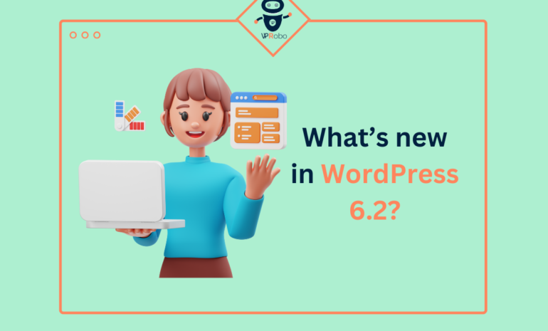 What’s new in WordPress 6.2?