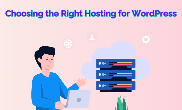 Choosing the Right Hosting for WordPress