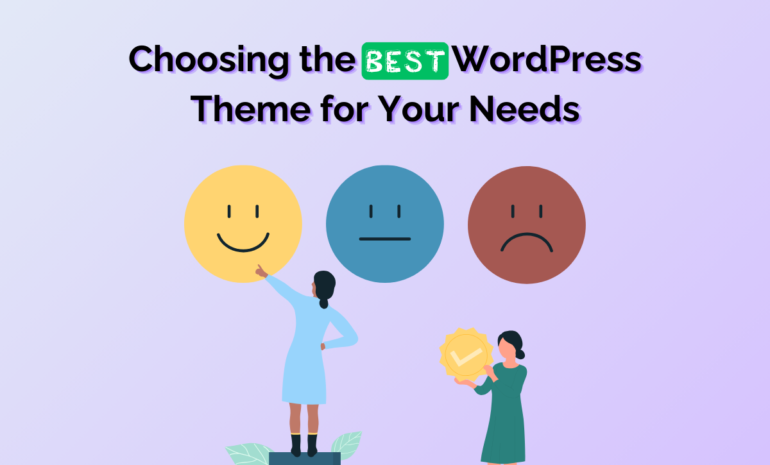 Choosing the Best WordPress Theme for Your Needs